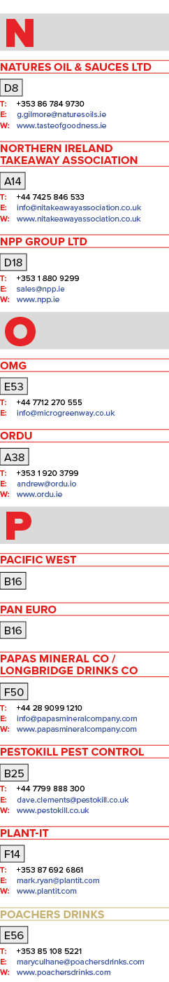 N Natures Oil & Sauces Ltd D8 T: +353 86 784 9730 E: g gilmore naturesoils ie W: www tasteofgoodness ie Northern Irel   