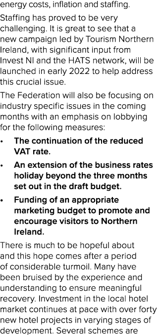 energy costs, inflation and staffing  Staffing has proved to be very challenging  It is great to see that a new campa   