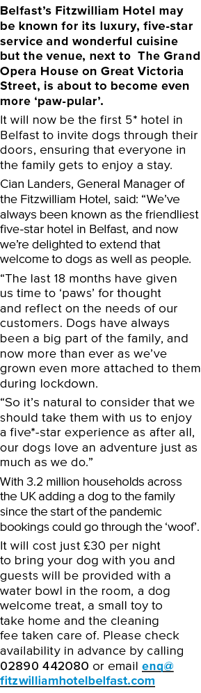 Belfast s Fitzwilliam Hotel may be known for its luxury, five-star service and wonderful cuisine but the venue, next    