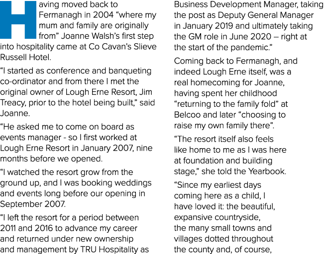 Having moved back to Fermanagh in 2004  where my mum and family are originally from  Joanne Walsh s first step into h   