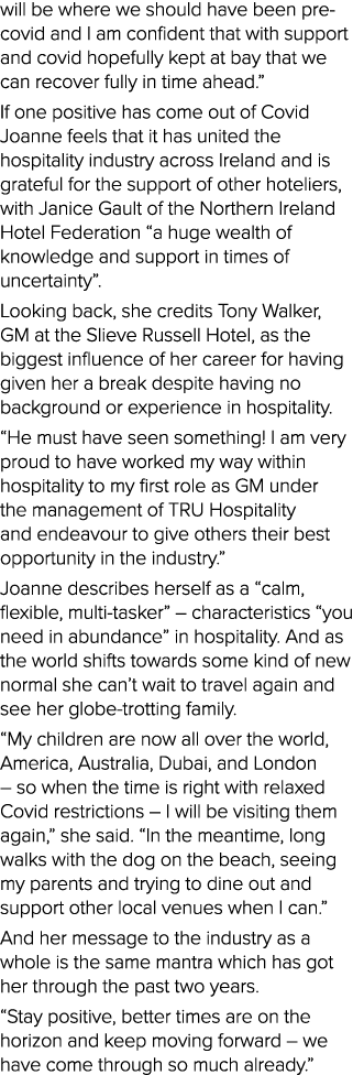 will be where we should have been pre-covid and I am confident that with support and covid hopefully kept at bay that   