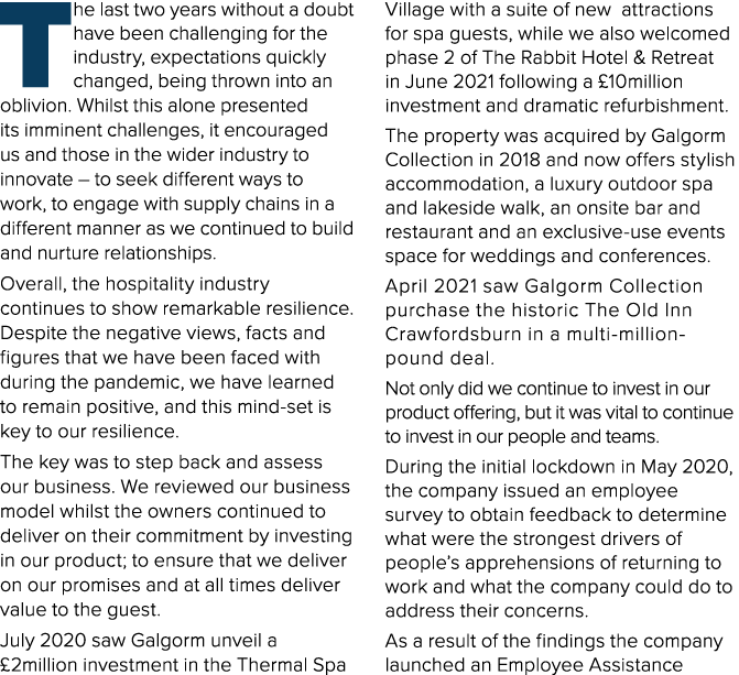 The last two years without a doubt have been challenging for the industry, expectations quickly changed, being thrown   