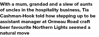With a mum, grandad and a slew of aunts of uncles in the hospitality business, Tia Cashman Hook told how stepping up ...
