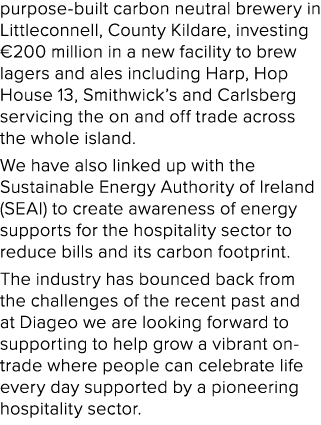 purpose built carbon neutral brewery in Littleconnell, County Kildare, investing €200 million in a new facility to br...