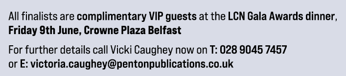 All finalists are complimentary VIP guests at the LCN Gala Awards dinner, Friday 9th June, Crowne Plaza Belfast For f...