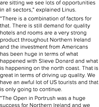 are sitting we see lots of opportunities in all sectors,” explained Linus. “There is a combination of factors for tha...