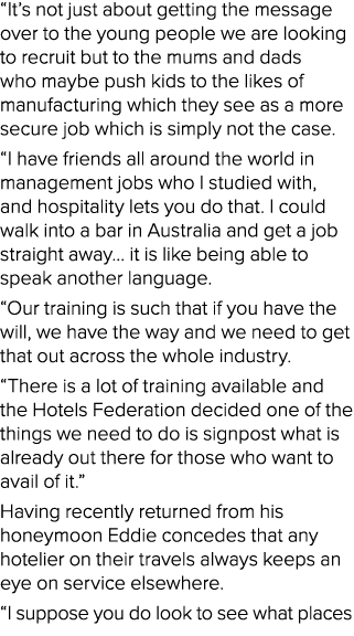 “It’s not just about getting the message over to the young people we are looking to recruit but to the mums and dads ...