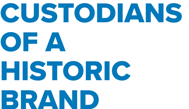 Custodians of a historic brand