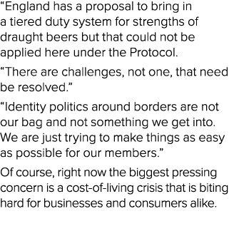 “England has a proposal to bring in a tiered duty system for strengths of draught beers but that could not be applied...