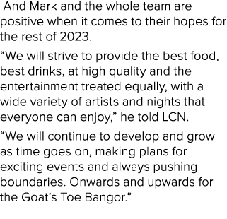  And Mark and the whole team are positive when it comes to their hopes for the rest of 2023. “We will strive to provi...
