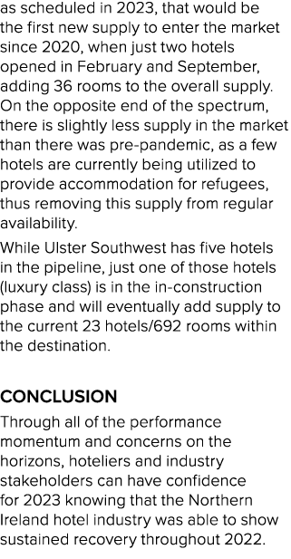as scheduled in 2023, that would be the first new supply to enter the market since 2020, when just two hotels opened ...
