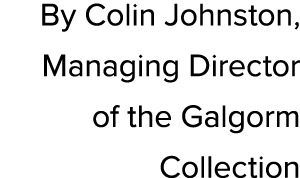 By Colin Johnston, Managing Director of the Galgorm Collection