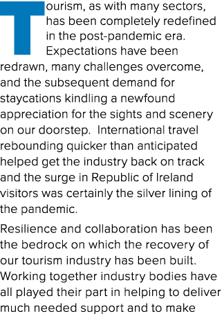 Tourism, as with many sectors, has been completely redefined in the post pandemic era. Expectations have been redrawn...