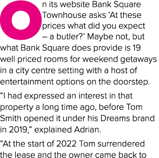 On its website Bank Square Townhouse asks ‘At these prices what did you expect – a butler?’ Maybe not, but what Bank ...