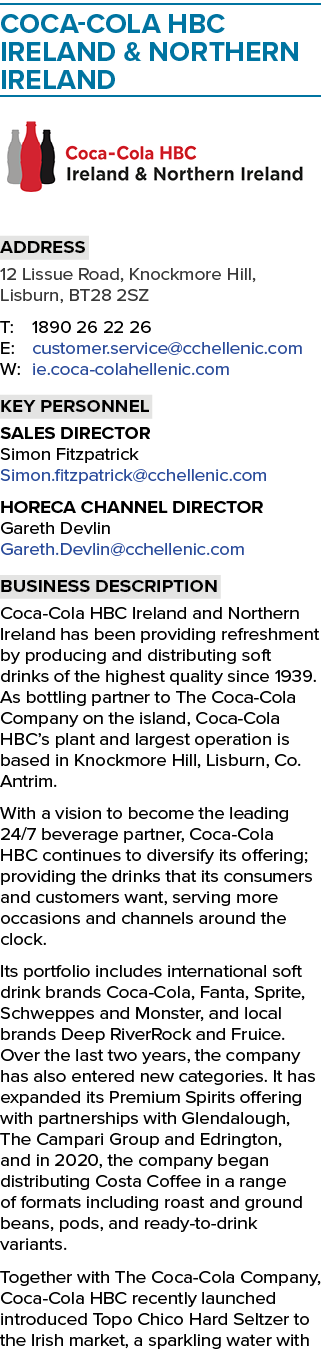Coca Cola HBC Ireland & Northern Ireland ￼ Address 12 Lissue Road, Knockmore Hill, Lisburn, BT28 2SZ T: 1890 26 22 26...