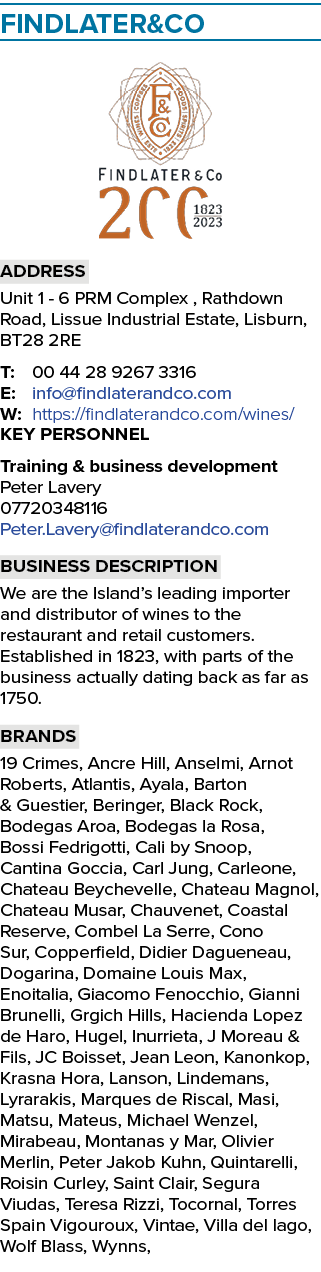 Findlater&Co ￼ Address Unit 1 6 PRM Complex , Rathdown Road, Lissue Industrial Estate, Lisburn, BT28 2RE T: 00 44 28 ...