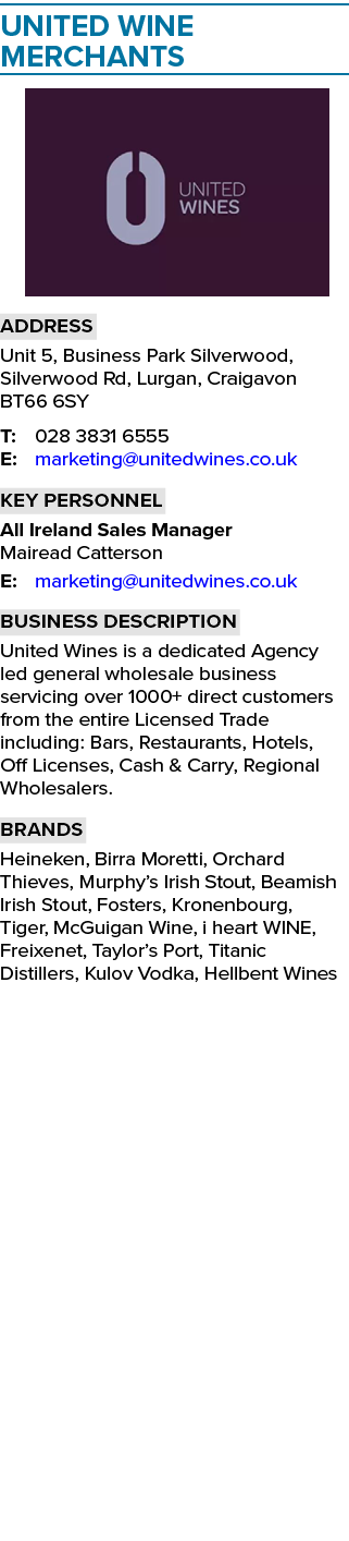 United Wine Merchants ￼ Address Unit 5, Business Park Silverwood, Silverwood Rd, Lurgan, Craigavon BT66 6SY T: 028 38...