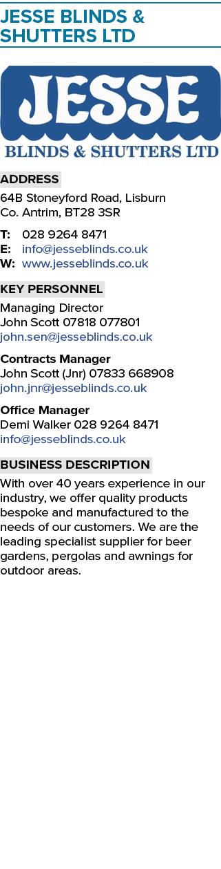 Jesse Blinds & Shutters Ltd ￼ Address 64B Stoneyford Road, Lisburn Co. Antrim, BT28 3SR T: 028 9264 8471 E: info@jess...