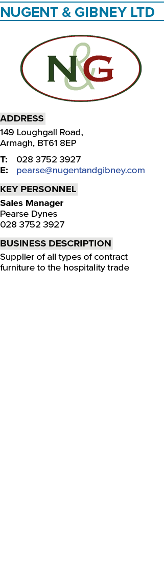 Nugent & Gibney Ltd ￼ Address 149 Loughgall Road, Armagh, BT61 8EP T: 028 3752 3927 E: pearse@nugentandgibney.com Key...