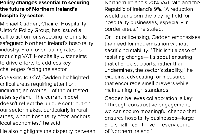 Policy changes essential to securing the future of Northern Ireland’s hospitality sector. Michael Cadden, Chair of Ho...