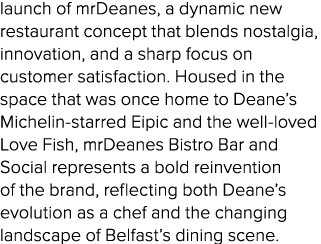 launch of mrDeanes, a dynamic new restaurant concept that blends nostalgia, innovation, and a sharp focus on customer...
