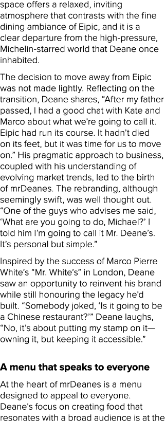 space offers a relaxed, inviting atmosphere that contrasts with the fine dining ambiance of Eipic, and it is a clear ...