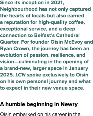 Since its inception in 2021, Neighbourhood has not only captured the hearts of locals but also earned a reputation fo...