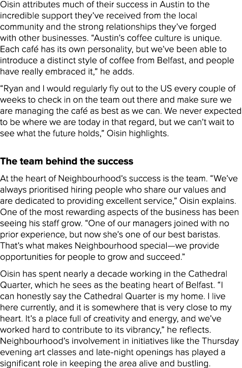 Oisin attributes much of their success in Austin to the incredible support they’ve received from the local community ...