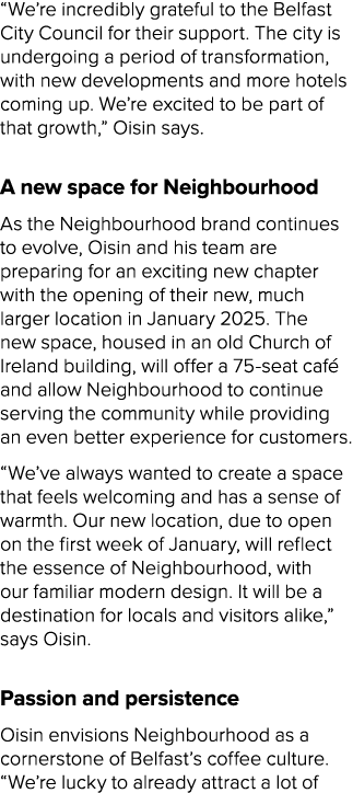 “We’re incredibly grateful to the Belfast City Council for their support. The city is undergoing a period of transfor...