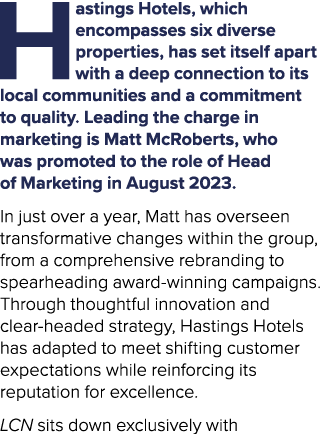 Hastings Hotels, which encompasses six diverse properties, has set itself apart with a deep connection to its local c...