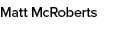 Matt McRoberts