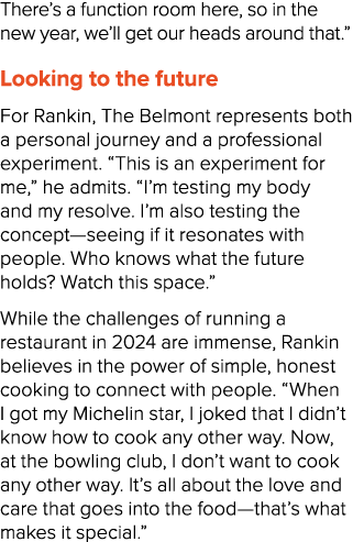 There’s a function room here, so in the new year, we’ll get our heads around that.” Looking to the future For Rankin,...