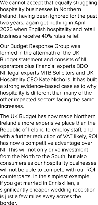 We cannot accept that equally struggling hospitality businesses in Northern Ireland, having been ignored for the past...
