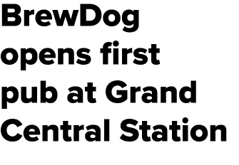 BrewDog opens first pub at Grand Central Station