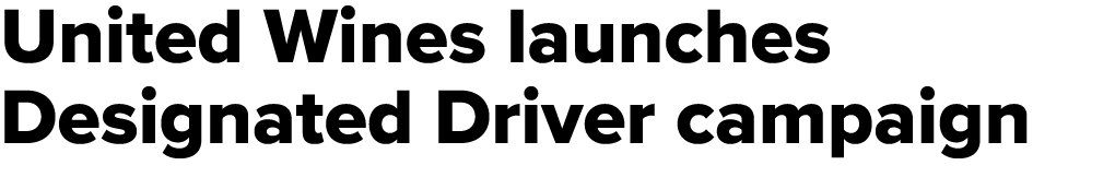 United Wines launches Designated Driver campaign