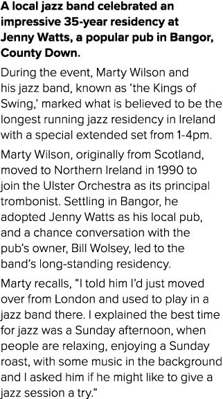 A local jazz band celebrated an impressive 35 year residency at Jenny Watts, a popular pub in Bangor, County Down. Du...