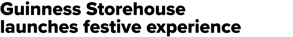 Guinness Storehouse launches festive experience