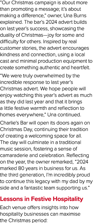 “Our Christmas campaign is about more than promoting a message; it’s about making a difference,” owner, Una Burns exp...