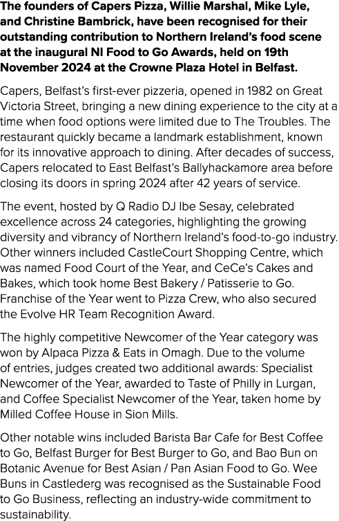 The founders of Capers Pizza, Willie Marshal, Mike Lyle, and Christine Bambrick, have been recognised for their outst...