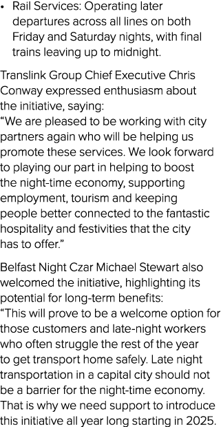 • Rail Services: Operating later departures across all lines on both Friday and Saturday nights, with final trains le...