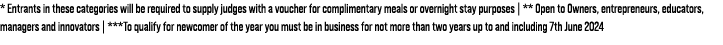 * Entrants in these categories will be required to supply judges with a voucher for complimentary meals or overnight ...