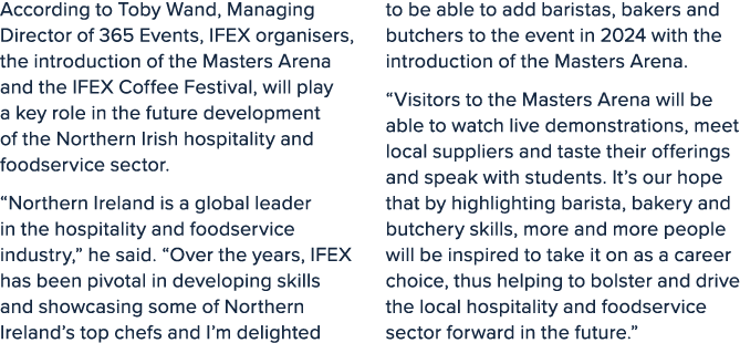 According to Toby Wand, Managing Director of 365 Events, IFEX organisers, the introduction of the Masters Arena and t...