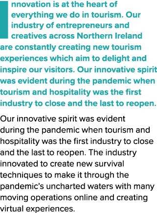 Innovation is at the heart of everything we do in tourism. Our industry of entrepreneurs and creatives across Norther...