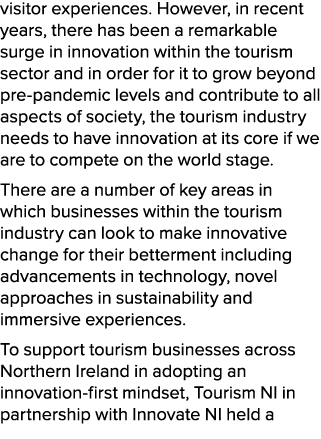 visitor experiences. However, in recent years, there has been a remarkable surge in innovation within the tourism sec...