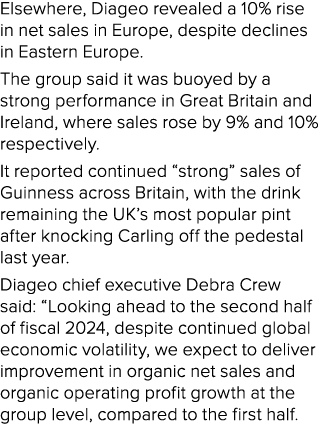 Elsewhere, Diageo revealed a 10% rise in net sales in Europe, despite declines in Eastern Europe. The group said it w...
