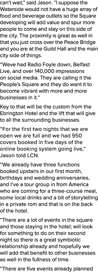 can’t wait,” said Jason. “I suppose the Waterside would not have a huge array of food and beverage outlets so the Squ...