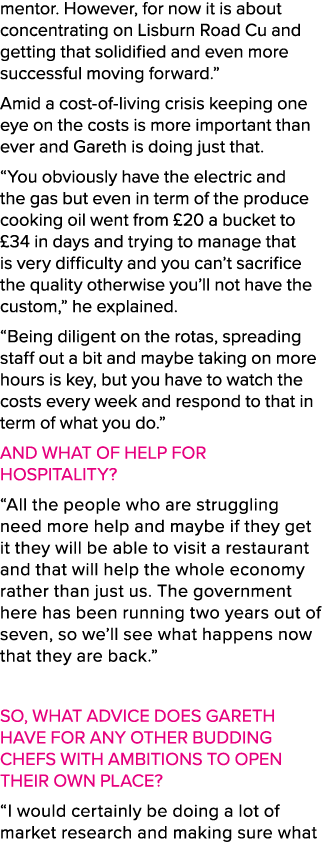 mentor. However, for now it is about concentrating on Lisburn Road Cu and getting that solidified and even more succe...