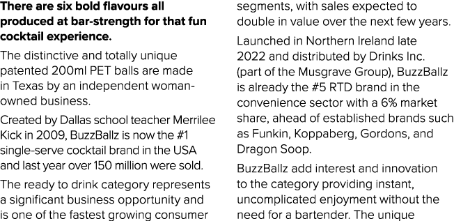 There are six bold flavours all produced at bar strength for that fun cocktail experience. The distinctive and totall...