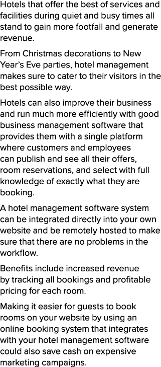 Hotels that offer the best of services and facilities during quiet and busy times all stand to gain more footfall and...