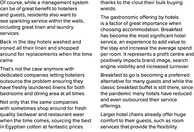 Of course, while a management system can be of great benefit to hoteliers and guests, residents also want to see spar...